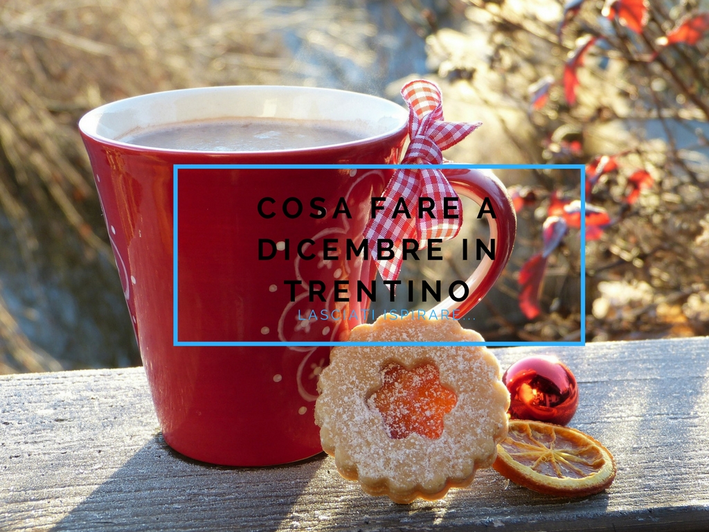 cosa fare a dicembre in trentino